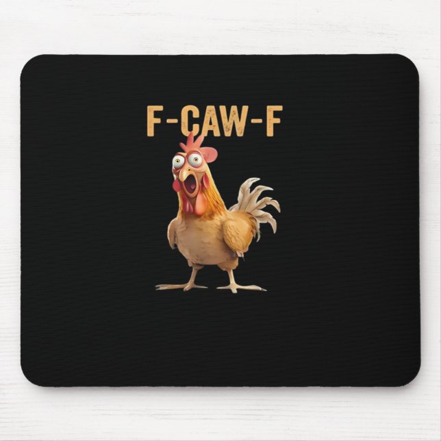 Mousepad Frango F-Caw-F engraçado Frango F-Caw-F engraçado  (Frente)