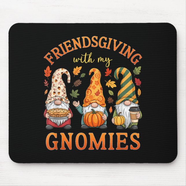 Mousepad Friendsgiving With My Gnomies Friends Thanksgiving (Frente)