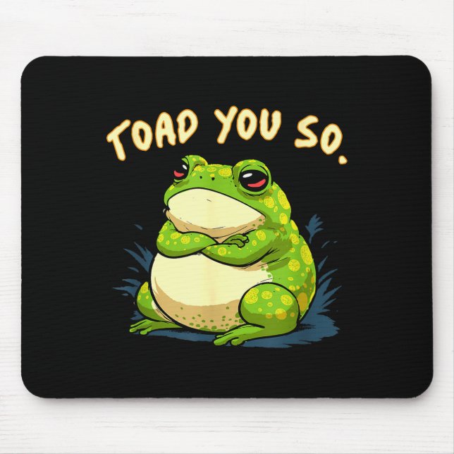 Mousepad Frog Shirt Toad You So Funny Toad Meme  (Frente)
