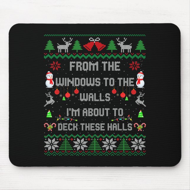 Mousepad From The Windows To The Walls Deck These Halls Fun (Frente)