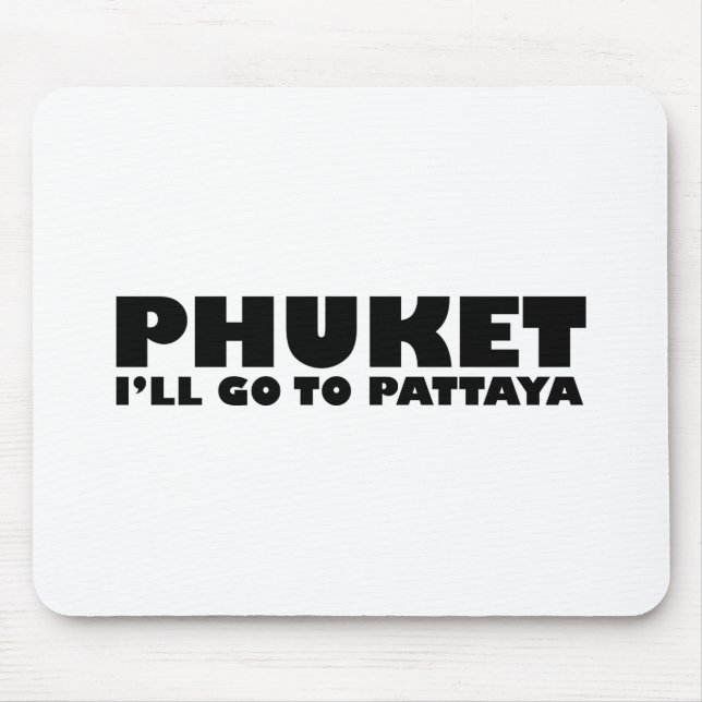 MOUSEPAD FUKET, VOU A PATTAYA (Frente)