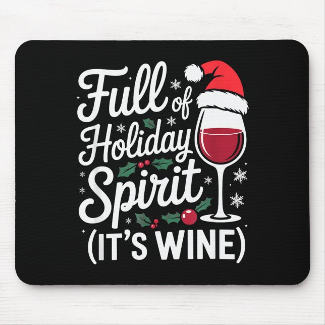 Mousepad Full Of Holiday Srit Its Wine Funny Christmas Part (Frente)