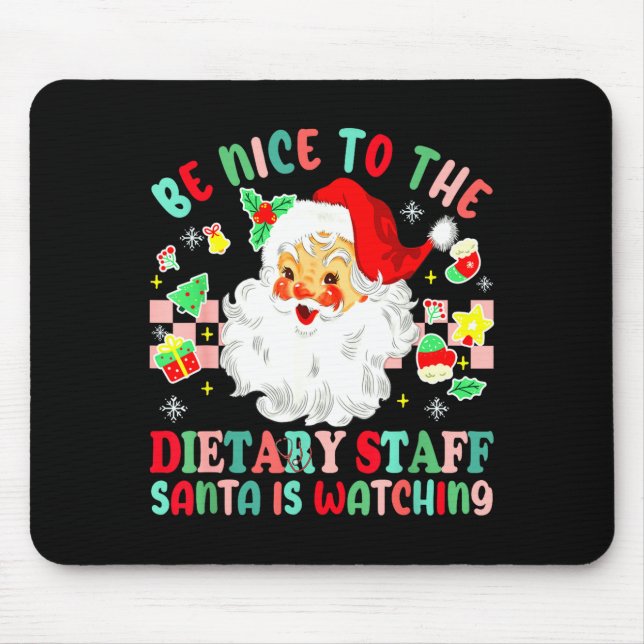 Mousepad Fun Christmas Be Nice To The Dietary Staff Santa I (Frente)