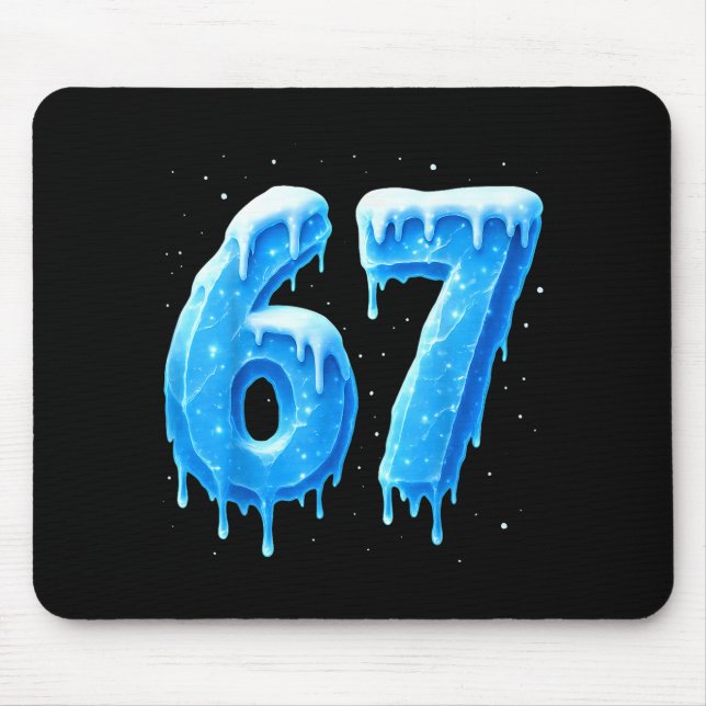 Mousepad Funny 67 Drip Cold Ice Winter Season Six Seven Sno (Frente)