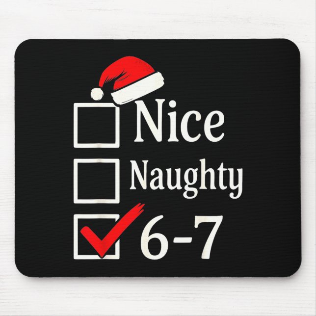 Mousepad Funny 6-7 Meme Nice Naughty 67 Christmas Brain Rot (Frente)