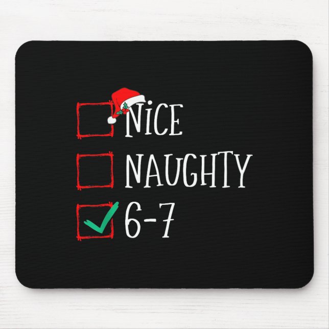 Mousepad Funny 6-7 Meme Nice Naughty 67 Christmas Six Seven (Frente)