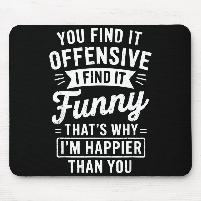 Mousepad Funny Adult Humor Sarcastic Offensive Happy Funny  (Frente)