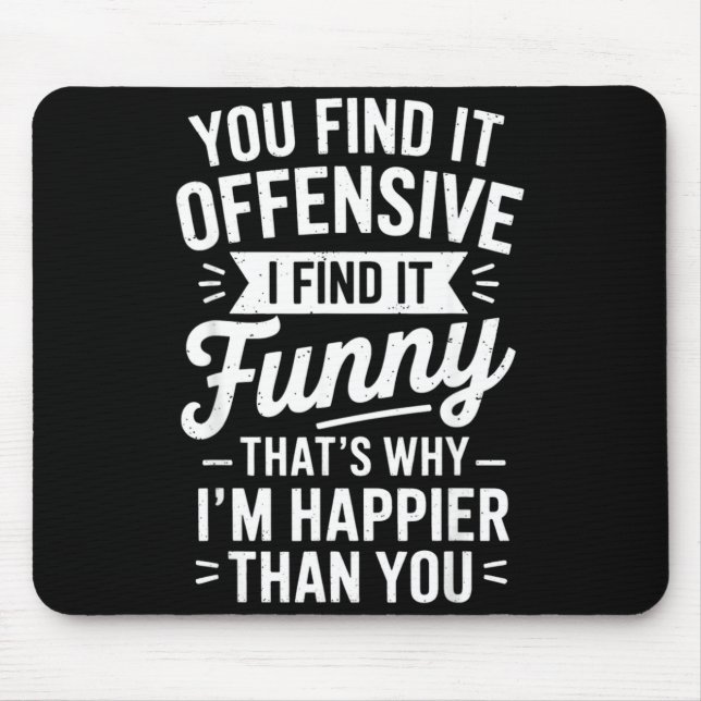 Mousepad Funny Adult Humor Sarcastic Offensive Happy Funny  (Frente)