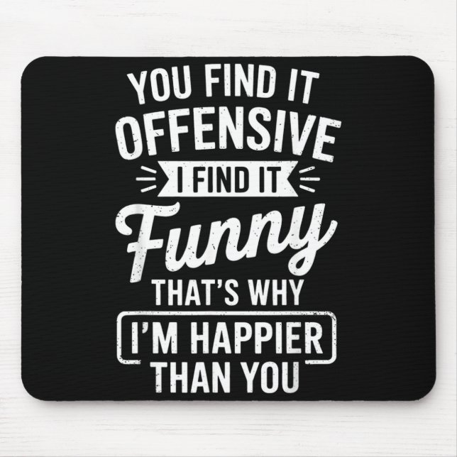 Mousepad Funny Adult Humor Sarcastic Offensive Happy Funny  (Frente)