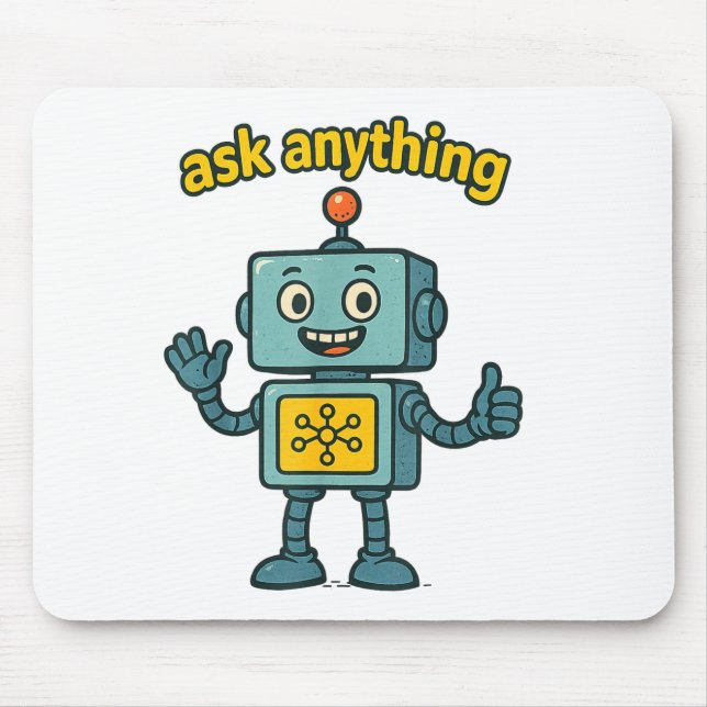Mousepad Funny Ai Robot With Ask Anything Quote _ Geek Tee  (Frente)