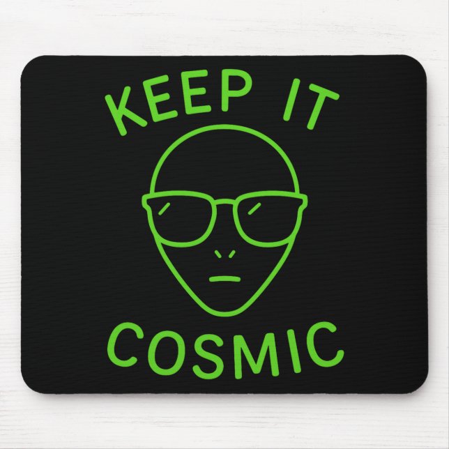 Mousepad Funny Alien Ufo Area 51 - Keep It Cosmic Comfort C (Frente)