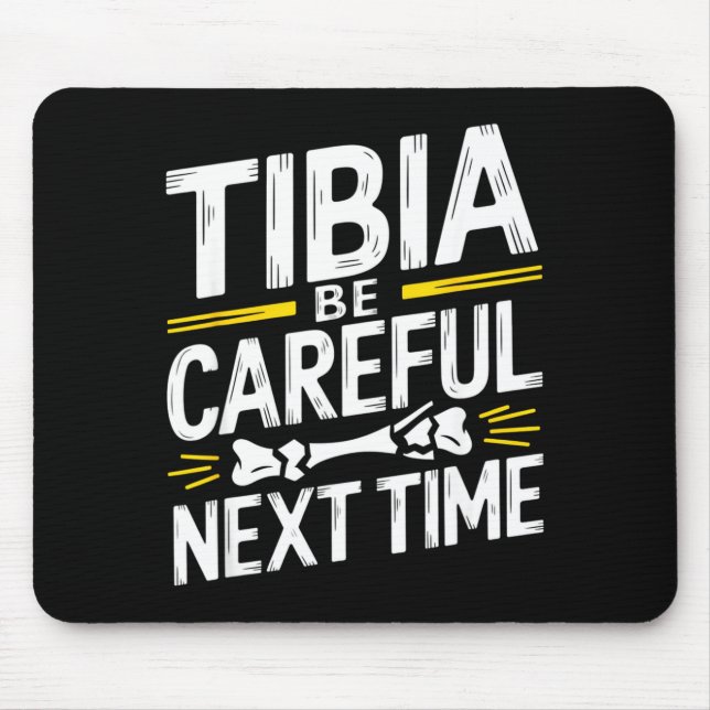 Mousepad Funny Anatomy Going Tibia Okay Broken Leg Gift For (Frente)