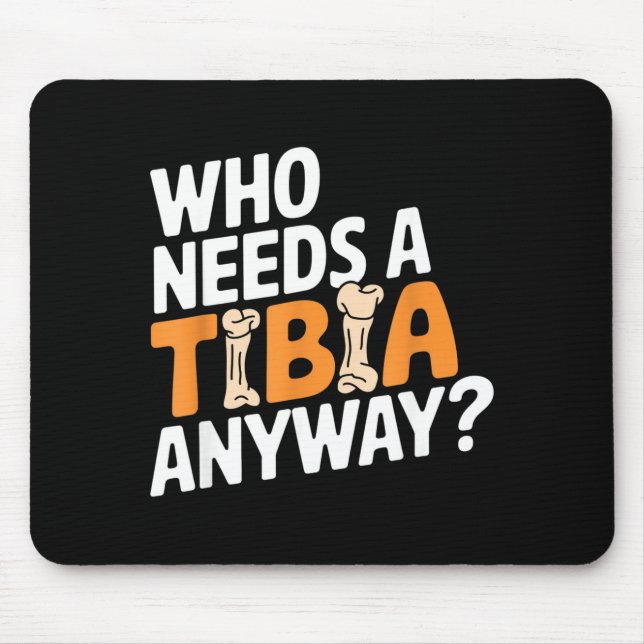 Mousepad Funny Anatomy Going Tibia Okay Broken Leg Gift For (Frente)