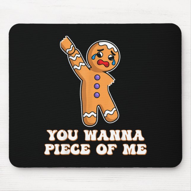 Mousepad Funny Angry Gingerbread Man You W Ece Of Me  (Frente)