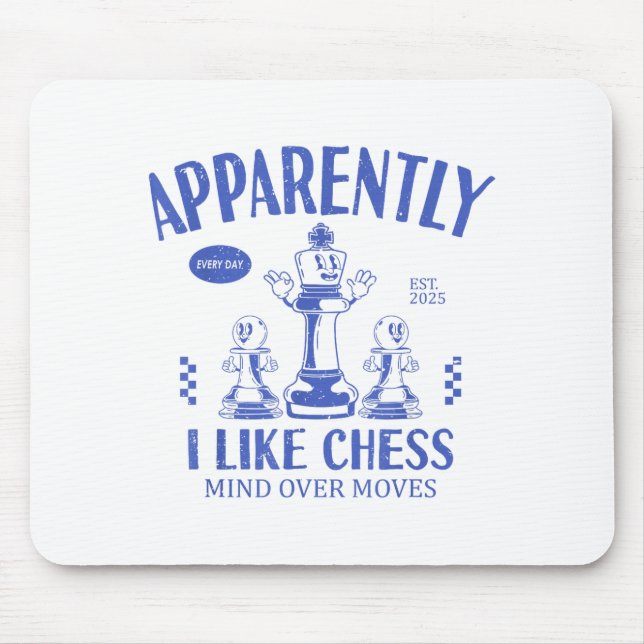 Mousepad Funny Apparently, I Like Chess  (Frente)