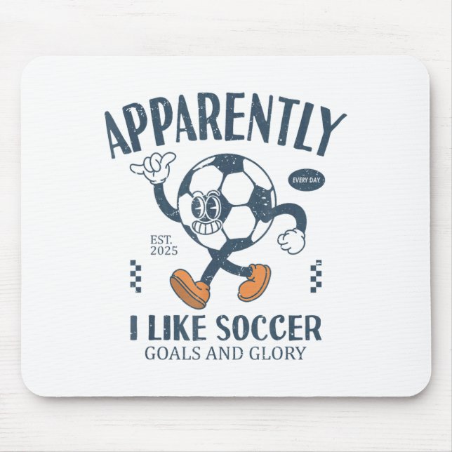Mousepad Funny Apparently, I Like Soccer  (Frente)