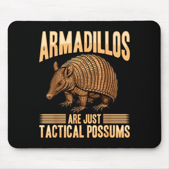 Mousepad Funny Armadillo Animal Armadillos Are Just Tactica (Frente)