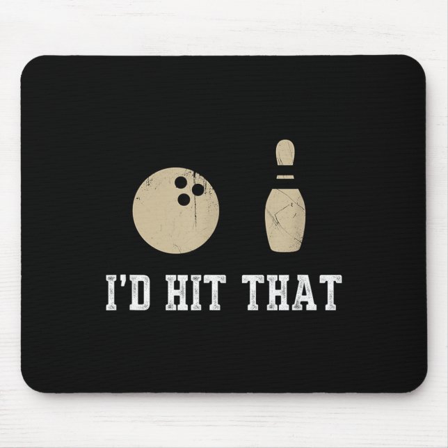 Mousepad Funny Bowling Gift Id Hit That Quote Men Women  (Frente)