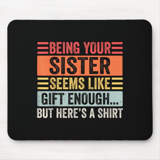 Mousepad Funny Brother Sarcastic Sibling Humor Quote From S (Frente)