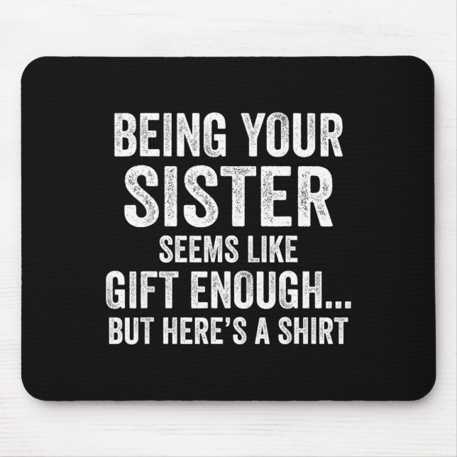 Mousepad Funny Brother Sarcastic Sibling Humor Quote From S (Frente)