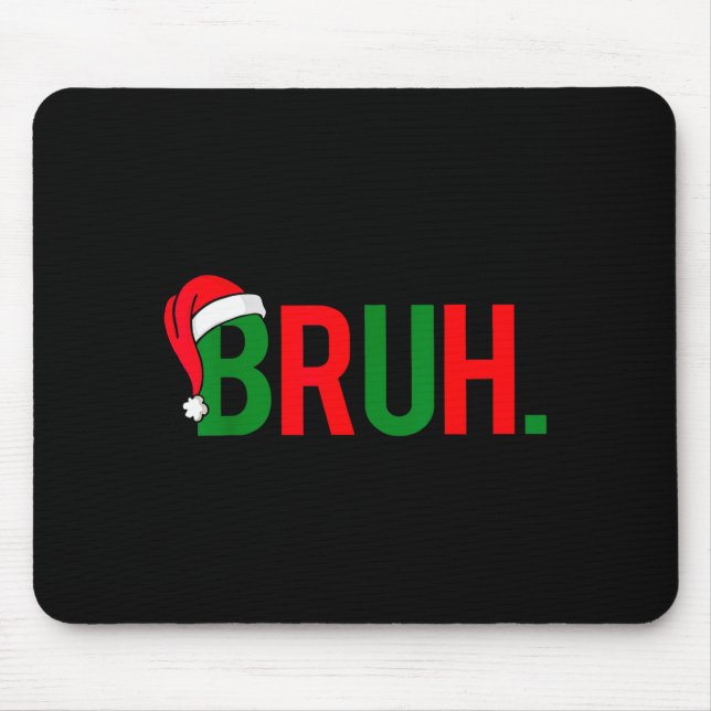 Mousepad Funny Bruh Merry Christmas Pajama Family Men Meme  (Frente)