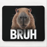 Mousepad Funny Capybara Bruh<br><div class="desc">Funny Capybara Bruh</div>
