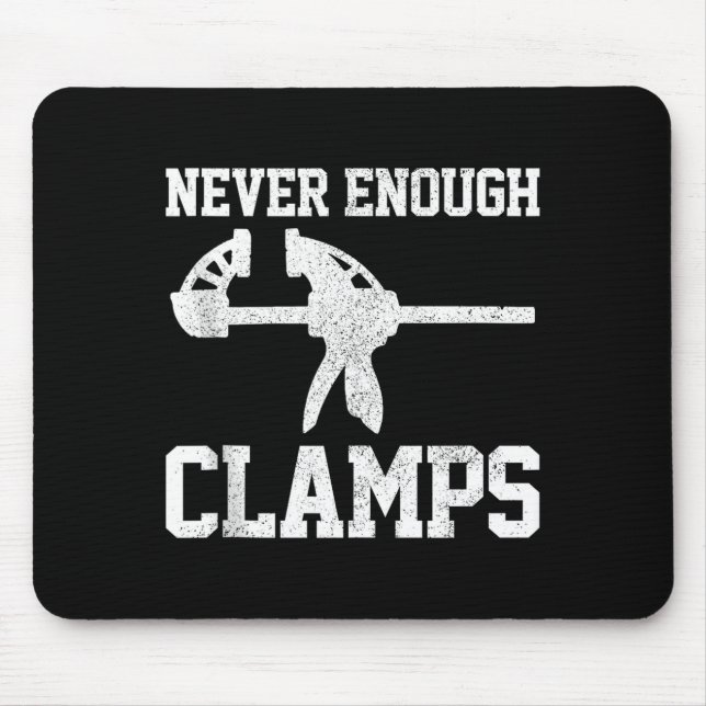 Mousepad Funny Carpenter - Never Enough Clamps Woodoworking (Frente)