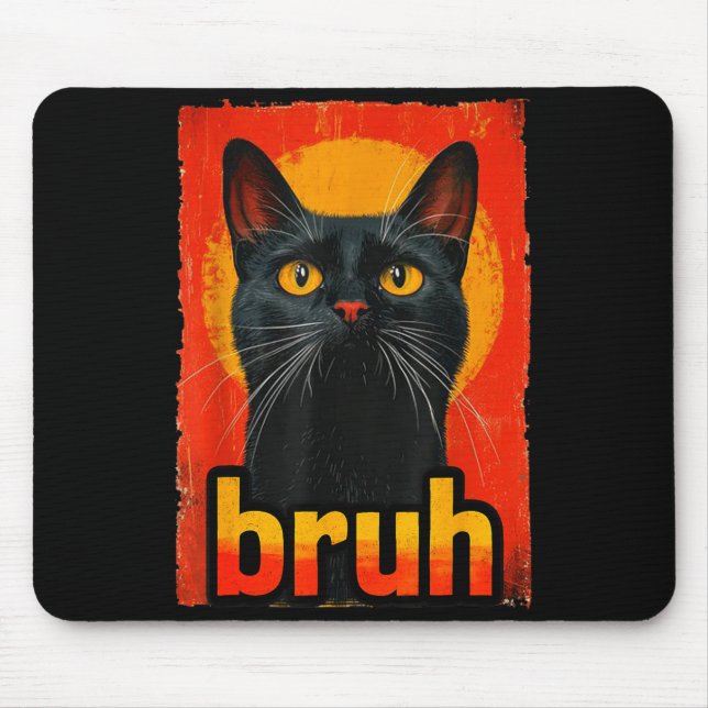 Mousepad Funny Cat Bruh For Teens Boys Girls Men Women Meme (Frente)