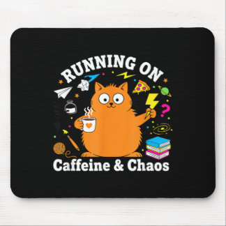 Mousepad Funny Cat Running on Caffeine and Chaos Love