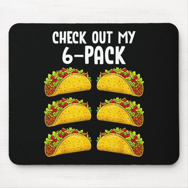 Mousepad Funny Check Out My 6 Pack Taco Gym Fitness Mexican (Frente)