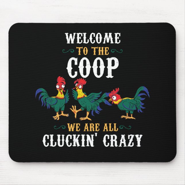Mousepad Funny Chicken Welcome To The Coop (Frente)