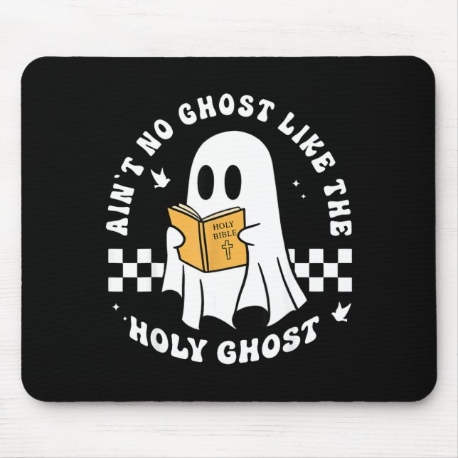 Mousepad Funny Christian Ain’t No Ghost Like The Holy Ghost (Frente)