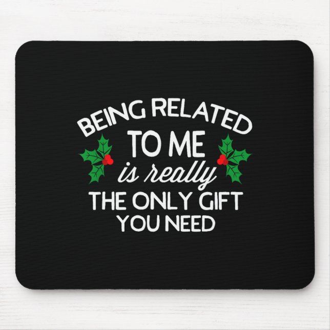 Mousepad Funny Christmas Being Related To Me Family Joke  (Frente)
