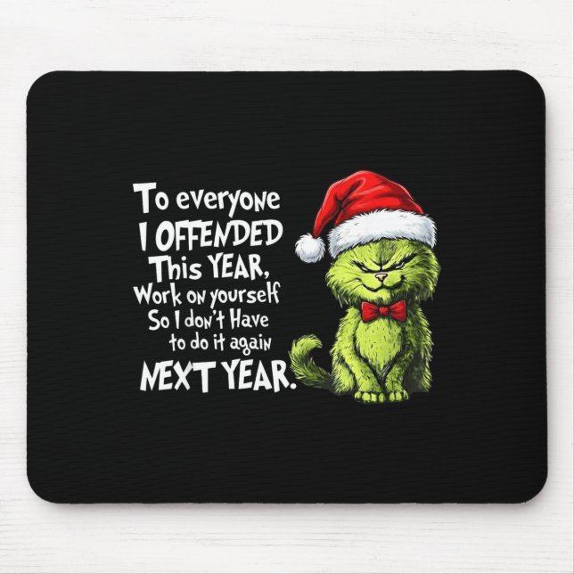 Mousepad Funny Christmas Cat To Everyone I Offended This Ye (Frente)