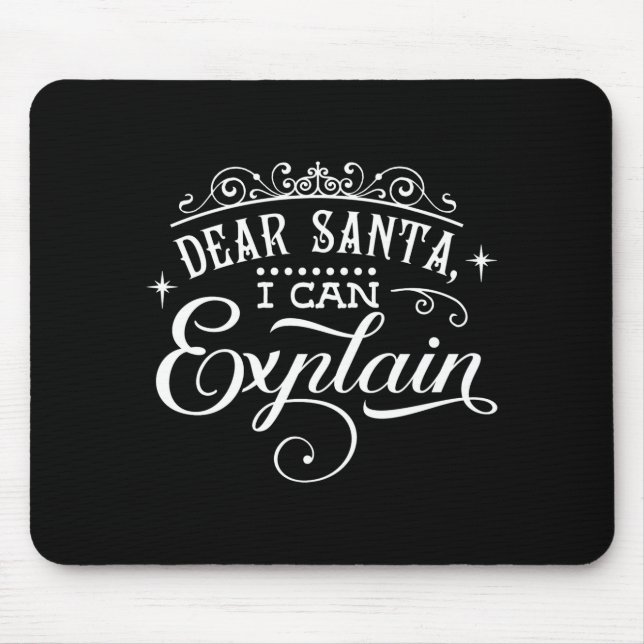 Mousepad Funny Christmas Dear Santa I Can Explain Script T  (Frente)