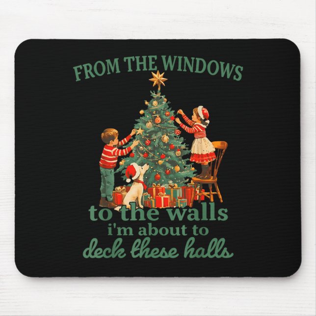 Mousepad Funny Christmas From The Windows To The Walls I'm  (Frente)