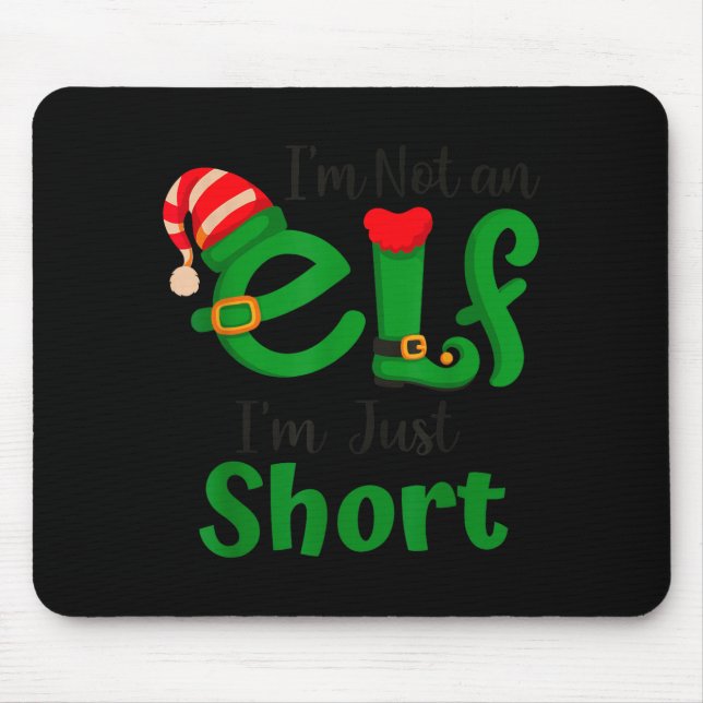 Mousepad Funny Christmas I'm Not An Elf I'm Just Short Xmas (Frente)