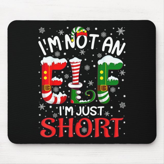 Mousepad Funny Christmas I'm Not An Elf Just Short Xmas Men (Frente)