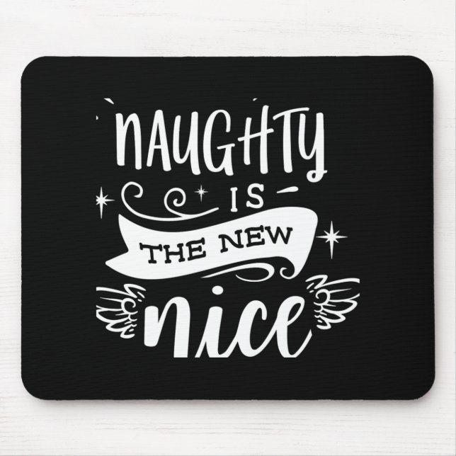 Mousepad Funny Christmas Naughty Is The New Nice Monogram T (Frente)
