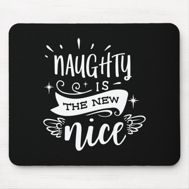 Mousepad Funny Christmas Naughty Is The New Nice Monogram T (Frente)