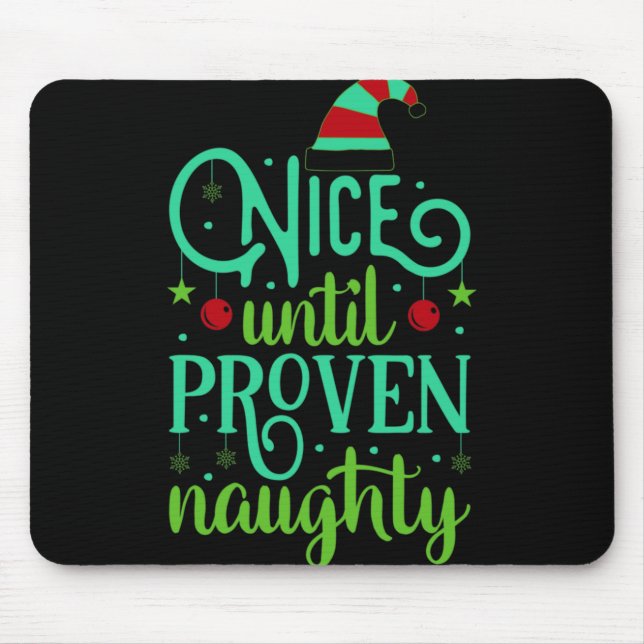 Mousepad Funny Christmas Nice Until Proven Naughty T Shirt  (Frente)