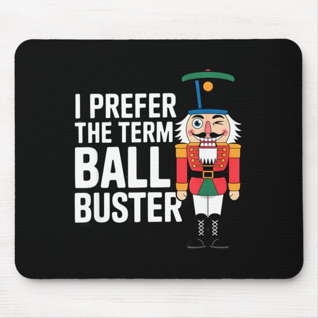 Mousepad Funny Christmas Nutcracker- Ball Buster Funny Mens (Frente)