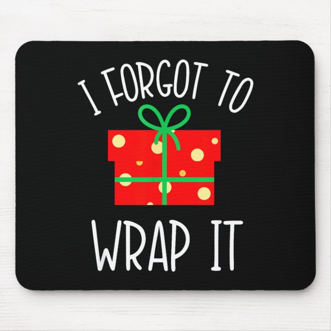 Mousepad Funny Christmas Pregnancy Announcement I Forgot To (Frente)