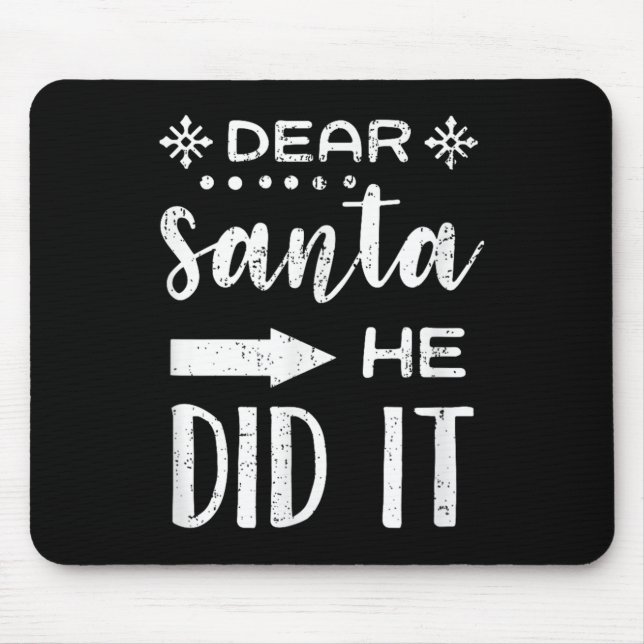Mousepad Funny Christmas Santa Meme Dear Santa He Did It  (Frente)