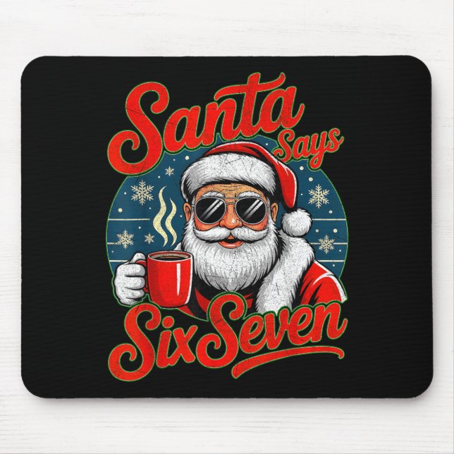 Mousepad Funny Christmas Santa Says Six Seven 67 Coffee Mem (Frente)