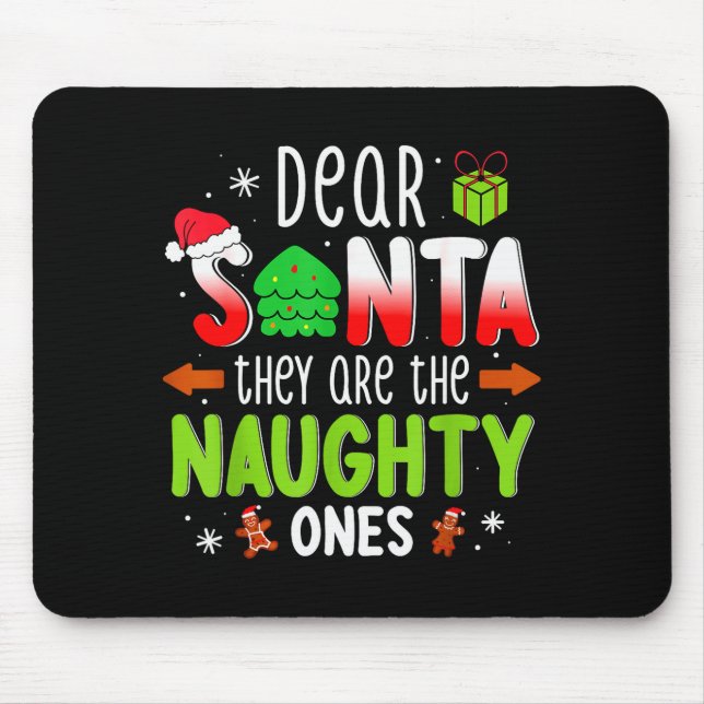Mousepad Funny Christmas Shirt Dear Santa They Are The Naug (Frente)