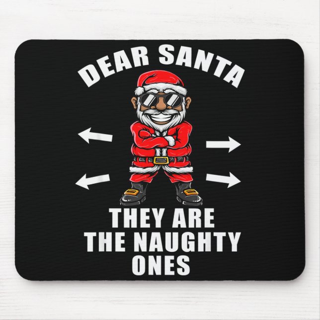 Mousepad Funny Christmas Shirt Dear Santa They Are The Naug (Frente)