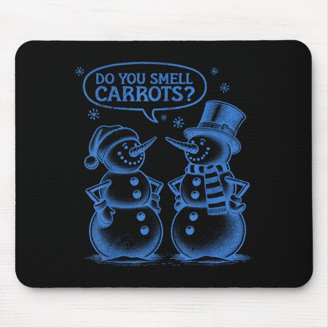 Mousepad Funny Christmas Snowman Do You Smell Carrots  (Frente)