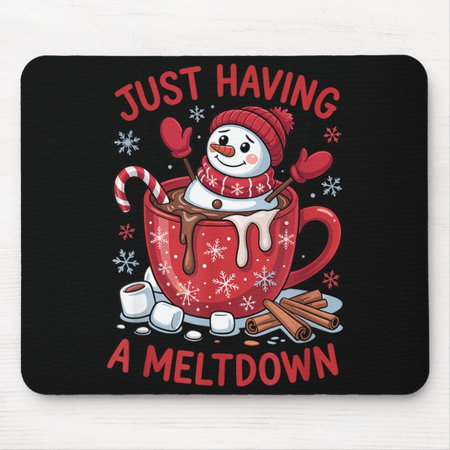 Mousepad Funny Christmas Snowman Hot Chocolate Just Having  (Frente)