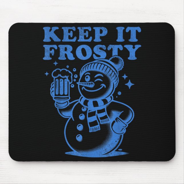 Mousepad Funny Christmas Snowman Keep It Frosty  (Frente)